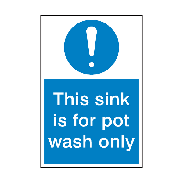 This Sink Pot Wash Only Sign - PVC Safety Signs