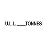 ULL Sign Tonnes White Custom Weight - PVC Safety Signs