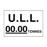 ULL Tonnes Sign White Custom Weight - PVC Safety Signs