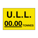 ULL Tonnes Sign Yellow Custom Weight - PVC Safety Signs