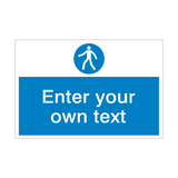 Use Walkway Custom Safety Sign - PVC Safety Signs