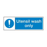 Utensil Wash Only Sign - PVC Safety Signs