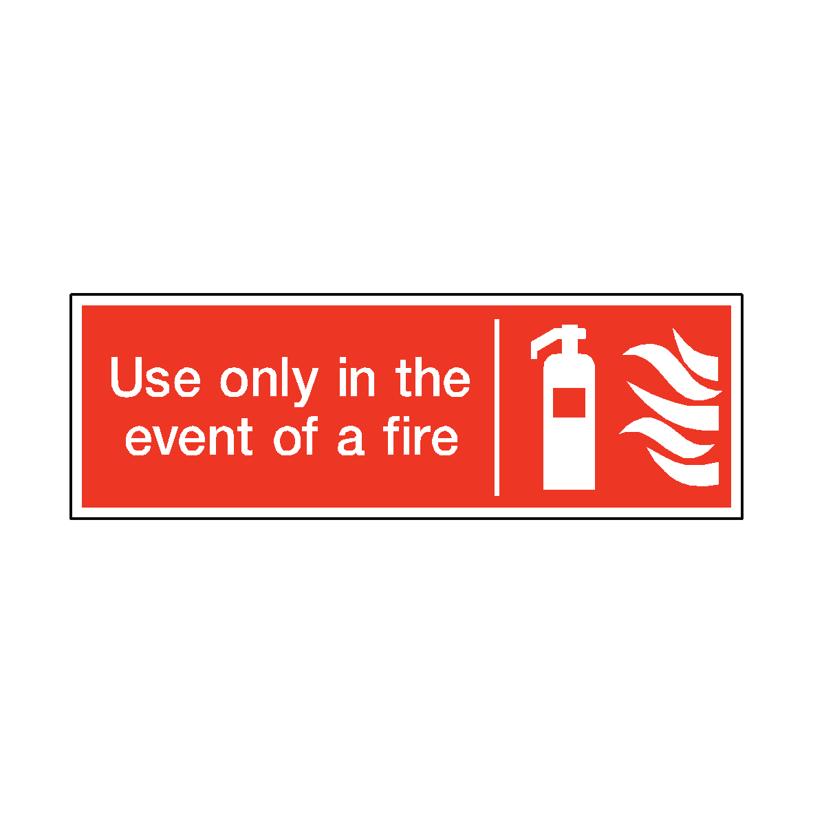 Use Only In The Event Of Fire Safety Sign