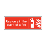 Use Only In The Event Of Fire Safety Sign - PVC Safety Signs