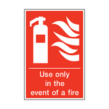 Use Only In The Event Of Fire Sign - PVC Safety Signs