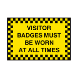 Visitor Badges Must Be Worn Sign - PVC Safety Signs