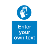 Wear Protective Gloves Custom Mandatory Sign - PVC Safety Signs