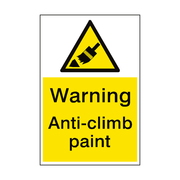 Warning Anti Climb Paint Sign Portrait - PVC Safety Signs