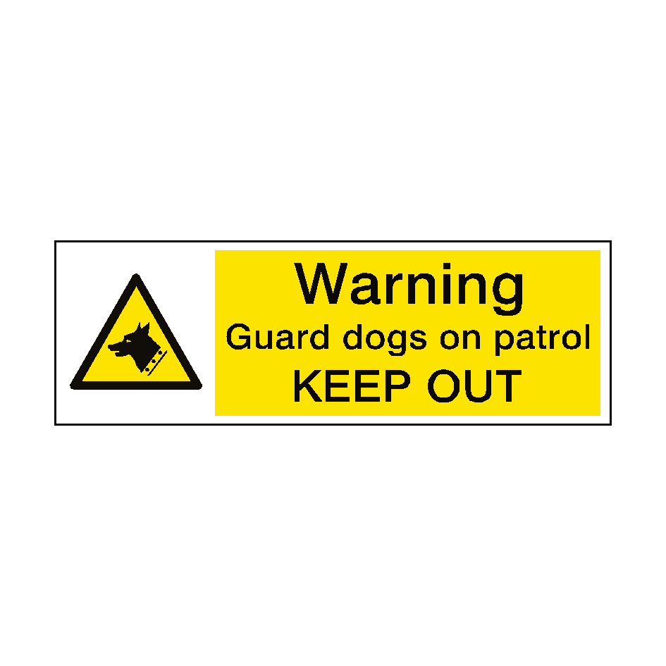 Dog Guard Sign Warning Guard Dogs Patrol Sign | PVC Safety Signs