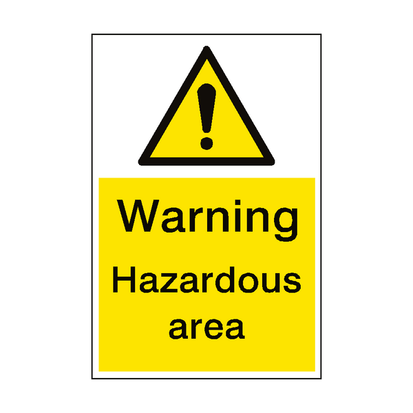 Warning Hazardous Area Sign Portrait - PVC Safety Signs