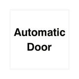 Automatic Door Sign - PVC Safety Signs