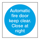 Automatic Fire Door Keep Clear Close At Night - PVC Safety Signs