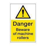 Beware Of Machine Rollers Sign - PVC Safety Signs