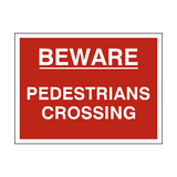 Beware Pedestrians Crossing Sign - PVC Safety Signs