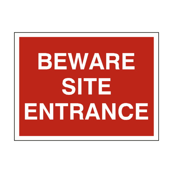 Beware Site Entrance Sign - PVC Safety Signs