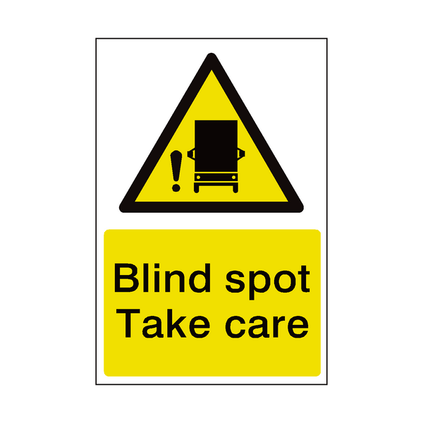 Blind Spot Take Care Sign - PVC Safety Signs