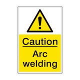 Caution Arc Welding Sign - PVC Safety Signs