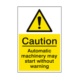 Caution Automatic Machinery Sign - PVC Safety Signs