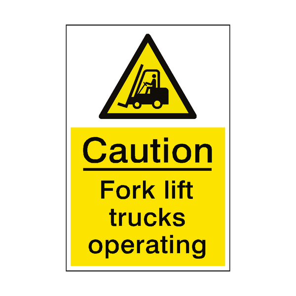 Caution Fork Lift Truck Sign - PVC Safety Signs