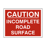 Incomplete Road Traffic Sign - PVC Safety Signs