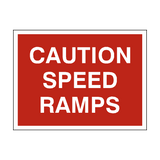 Caution Speed Ramps Sign - PVC Safety Signs