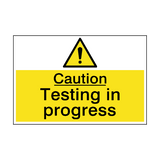 Caution Testing In Progress Hazard Sign - PVC Safety Signs