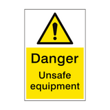Danger Equipment Unsafe Hazard Sign - PVC Safety Signs