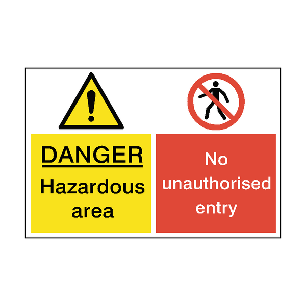No Unauthorised Entry Dual Hazard Sign - PVC Safety Signs