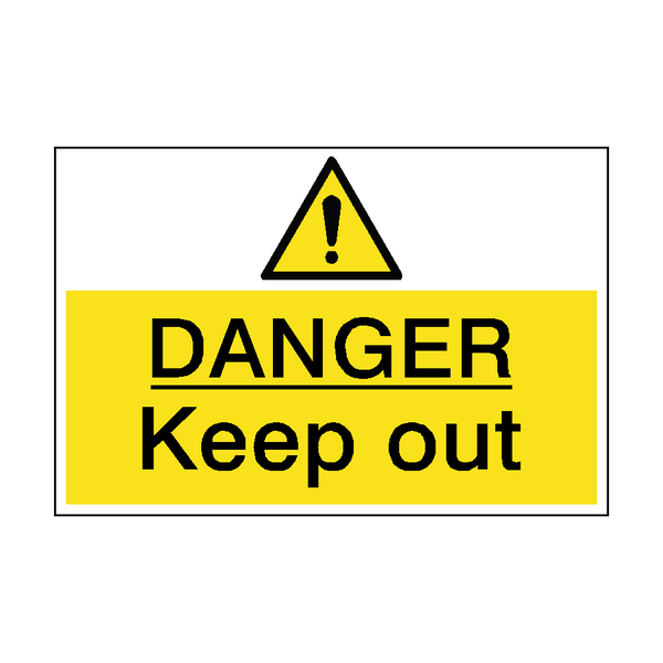 Danger Keep Out Hazard Sign - PVC Safety Signs