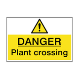 Danger Plant Crossing Hazard Sign - PVC Safety Signs