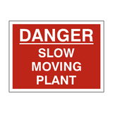 Danger Slow Moving Plant Site Sign - PVC Safety Signs