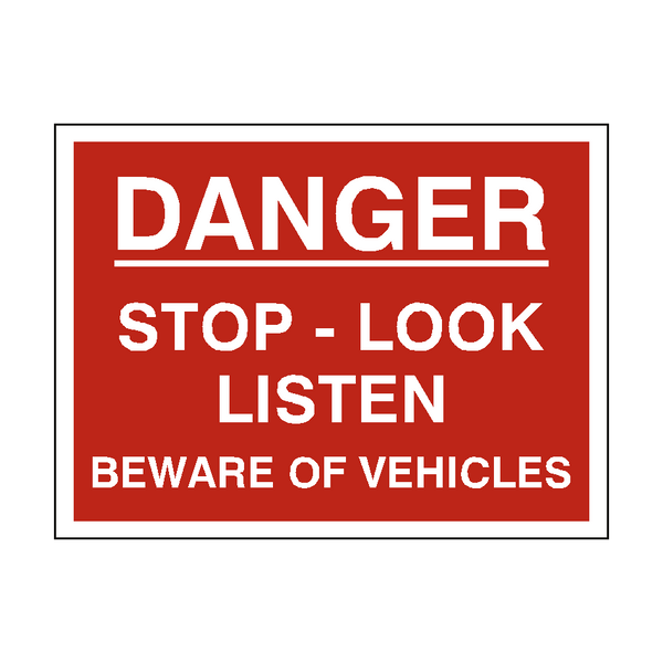 Stop Look Listen Traffic Sign - PVC Safety Signs
