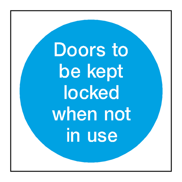Door Kept Locked When Not In Use - PVC Safety Signs