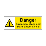 Equipment Stops And Starts Hazard Sign - PVC Safety Signs