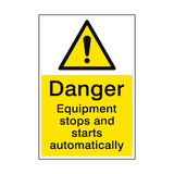 Equipment Stops And Starts Sign - PVC Safety Signs