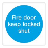 Fire Door Keep Locked Shut Sign - PVC Safety Signs