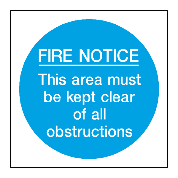 Fire Notice Area Kept Clear Sign - PVC Safety Signs
