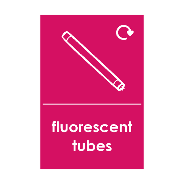 Fluorescent Tubes Waste Sign - PVC Safety Signs