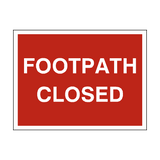 Footpath Closed Site Sign - PVC Safety Signs