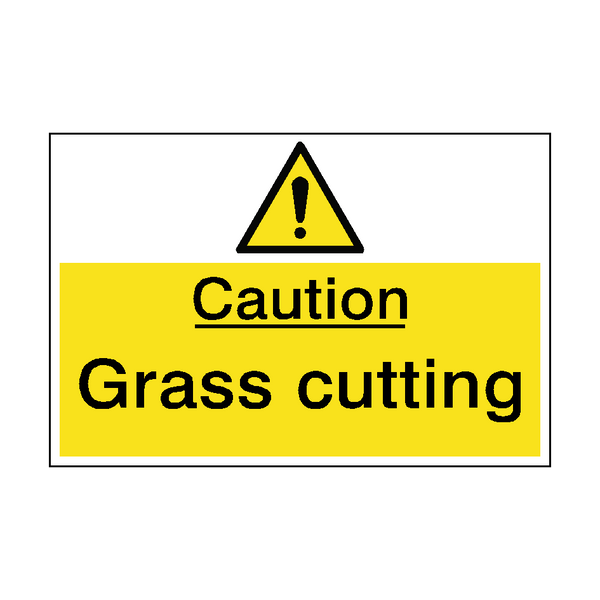 Caution Grass Cutting In Operation Sign - PVC Safety Signs