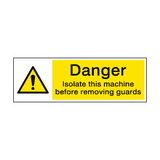 Isolate Machine Hazard Sign - PVC Safety Signs