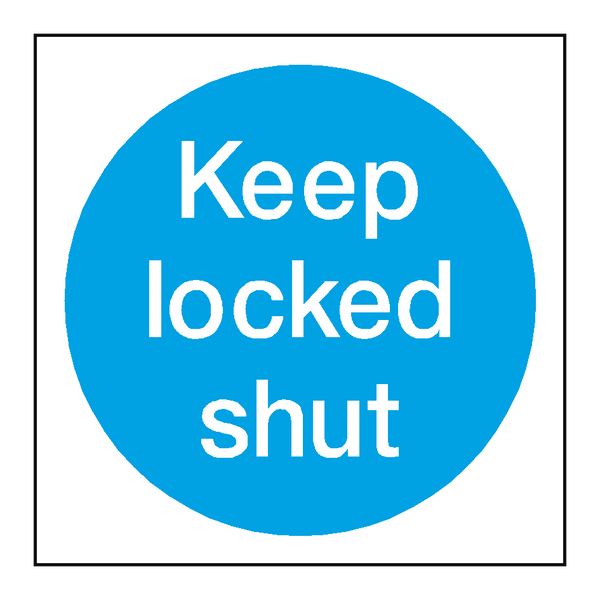 Keep Locked Shut Door Sign - PVC Safety Signs