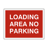 Loading Area No Parking Sign - PVC Safety Signs