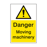 Moving Machinery Danger Sign - PVC Safety Signs
