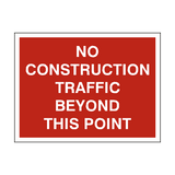 No Construction Traffic Sign - PVC Safety Signs