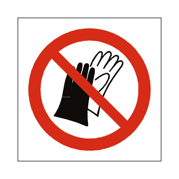 Do Not Wear Gloves Symbol Sign - PVC Safety Signs