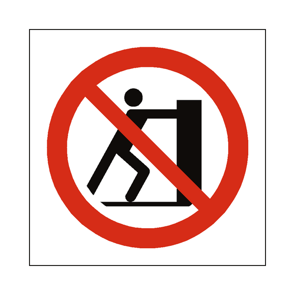 No Pushing Symbol Sign - PVC Safety Signs
