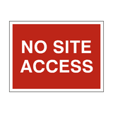No Site Access Traffic Sign - PVC Safety Signs
