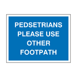 Pedestrians Use Other Footpath Sign - PVC Safety Signs