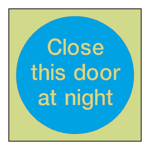Close This Door At Night Photoluminescent Sign - PVC Safety Signs